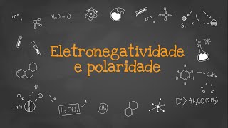 Eletronegatividade e polaridade [upl. by Ardua]