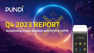 Pundi X Q4 2023 Progress Report [upl. by Tegdirb]