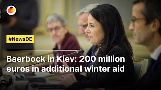 Baerbock in Kiev 200 million euros in additional winter aid  NewsDE [upl. by Lauhsoj546]