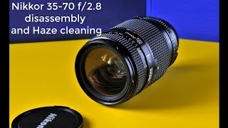 Nikkor 35 70 f28 Haze removal [upl. by Hillell879]