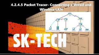 4245 Packet TracerConnecting a Wired and Wireless LAN [upl. by Aynatan]