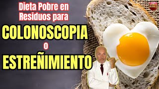 🚨 DIETA POBRE EN RESIDUOS PARA LIMPIAR EL COLON PARA COLONOSCOPIA Y ESTREÑIMIENTO 🚨 [upl. by Narmis986]