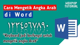 Cara Mengetik AngkaNomor Arab di Office Word  Keyboard Jadi Bisa Mengetik Angka Arab [upl. by Adnohryt160]