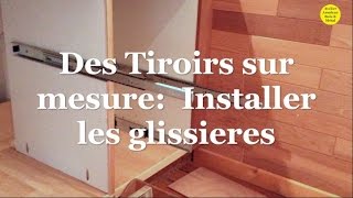 Des tiroirs sur mesure Installer les glissières [upl. by Sidnal309]