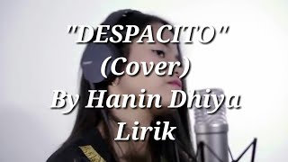 Despacito Hanin Dhiya  Lirik [upl. by Lahcear]