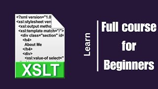 Complete XSLT Course for Beginners  Learn XSLT from Scratch  XSL Transformations [upl. by Rufus]