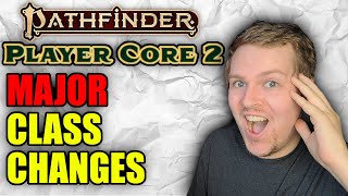 Biggest CLASS CHANGES in Player Core 2  Pathfinder 2e [upl. by Higgins]