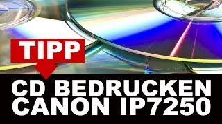 CD UND DVD BEDRUCKEN MIT CANON PIXMA iP7250 [upl. by Neeruam]