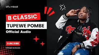 Tupewe Pombe  Official audio³ [upl. by Lette]