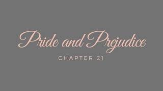 Pride and Prejudice  Chapter 21 Audiobook [upl. by Genisia242]