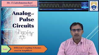 Different Coupling Schemes used in Amplifiers by Mr S Lakshmanachari [upl. by Esirahc133]