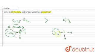 Why is ethyl amine a stronger base than ammonia [upl. by Atims]