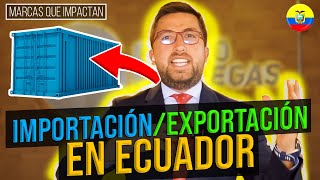 Importaciones y Exportaciones para Negocios en ECUADOR  Marcas Que Impactan Grupo Entregas [upl. by Ase]