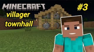 I MAKE A TOWNHALL FOR VILLAGER IN MINECRAFT Minecraft Survival series part 3 [upl. by Nalyk]