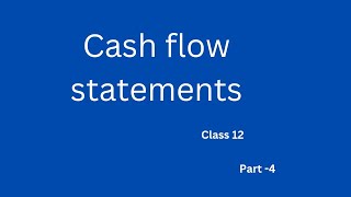 Cash flow statement  All basics Part 4 [upl. by Enutrof]