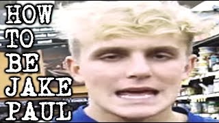 How to be Jake Paul [upl. by Danae182]