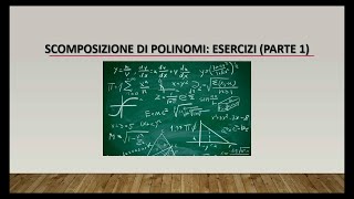 MATEMATICA SCOMPOSIZIONE DI POLINOMI ESERCIZI PARTE 1 [upl. by Wenda]