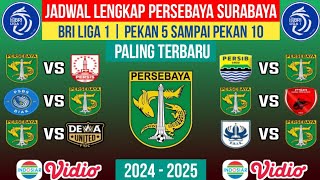 JADWAL LENGKAP PERSEBAYA SURABAYA BRI LIGA 1 2024 PEKAN 5  6  7  8  9  10 [upl. by Kerge]