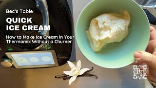 Making Ice Cream with your Thermomix without a churner [upl. by Kinimod270]