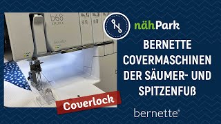 Bernette Säumer und Spitzenfuß für die CoverMaschine [upl. by Akeryt]