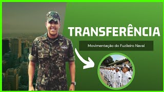 COMO É A TRANSFERÊNCIA DO FUZILEIRO NAVAL  COMO FUNCIONA A MOVIMENTAÇÃO DO FUZILEIRO NAVAL  CFN [upl. by Idnak]