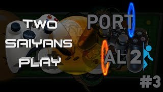 Two Saiyans Play Portal 2 3 The Problem with Partners [upl. by Nawyt189]