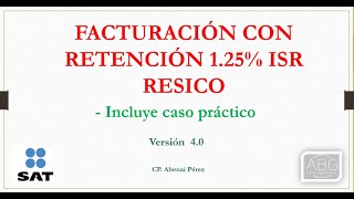 RESICO FACTURACIÓN CON RETENCIÓN 125 [upl. by Aifoz]