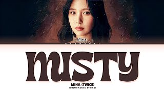 MINA TWICE Misty Lyrics Color Coded Lyrics [upl. by Bernardina]