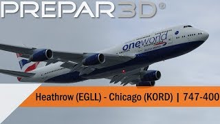 P3D V45 Full Flight  British Airways 747400  Heathrow to Chicago EGLLKORD [upl. by Busey322]