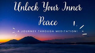 Unlock Your Inner Peace A Journey Through Meditation [upl. by Chimene]