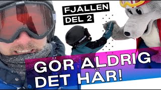 GÖR ALDRIG DET HÄR Fjällen del 2 Vlogg [upl. by Finzer343]