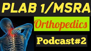 Podcast 2 Trauma amp Orthopaedics for PLAB 1MSRA Musculoskeletal System [upl. by Kubiak]