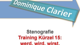 Stenografie lernen  Training Kürzel 15  werd… wird wirst nur unter schon  Dominique Clarier [upl. by Duer862]