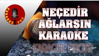 Neçedir Ağlarsın Karaoke ProTr Farkı ile Live Karaoke 2024 [upl. by Delphina]