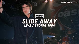 Oasis  Slide Away Live Astoria 1994 Remastered [upl. by Earahc914]