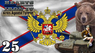 Lets Play Hearts of Iron 4 Return of the Tsar Russia  HOI4 Arms Against Tyranny Gameplay Ep 25 [upl. by Lleneg932]