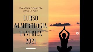 CURSO NUMEROLOGÍA TANTRICA 2021 [upl. by Normie]