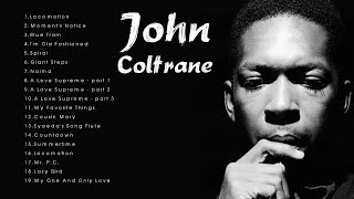 The Best of John Coltrane  Best John Coltrane Songs  John Coltrane Greatest Hits Full Album [upl. by Hong]