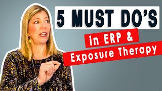 5 MUST DO’s in ERP for OCD amp Anxiety Exposures [upl. by Ynnoj]