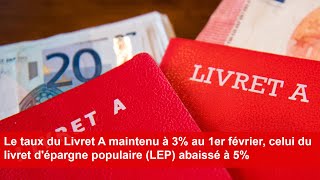 Le taux du Livret A maintenu à 3 au 1 février celui du livret dépargne populaire LEP abaissé à 5 [upl. by Renner693]