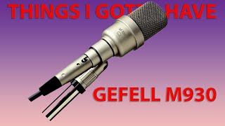 I gotta have Gefell M930 [upl. by Atiuqrahs261]