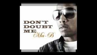 MaBDriemanskap Dont doubt me [upl. by Yenaiv]