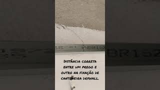 COMO PRENDER CANTONEIRA DRYWALL COM PREGO DE AÇO  shorts [upl. by Mattson]