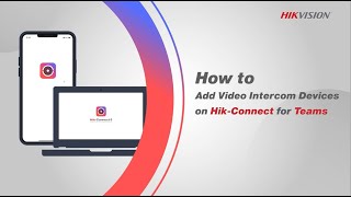 How to Add Video Intercom Devices on HikConnect For Teams [upl. by Parik]