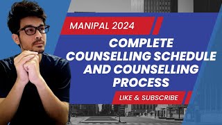 MANIPAL COUNSELLING SCHEDULE 2024  MANIPAL COMPLETE SCHEDULE ALL ROUND PROCESS [upl. by Gwyneth]