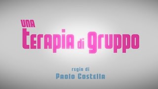 Una Terapia di Gruppo  Trailer Ufficiale [upl. by Ecyob340]