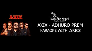 Adhuro Prem  Axix KARAOKE WITH LYRICS  Karaoke Nepal [upl. by Hally]