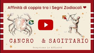 💕 Affinità di Coppia tra i Segni Zodiacali  ♋ Cancro amp ♐ Sagittario [upl. by Faun243]