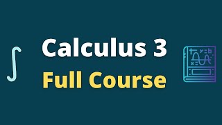 Calculus 3 Full Course [upl. by Ssor]