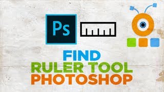 How to Find Ruler Tool in Photoshop [upl. by Ynnavoeg]